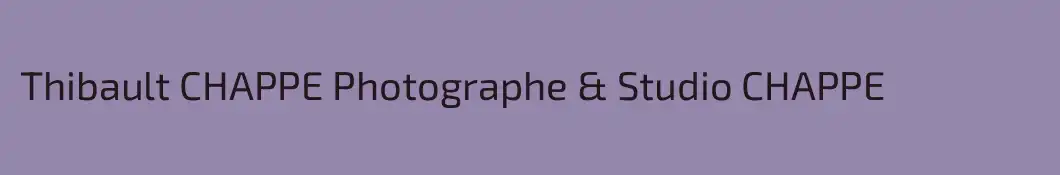 Thibault CHAPPE Photographe & Studio CHAPPE